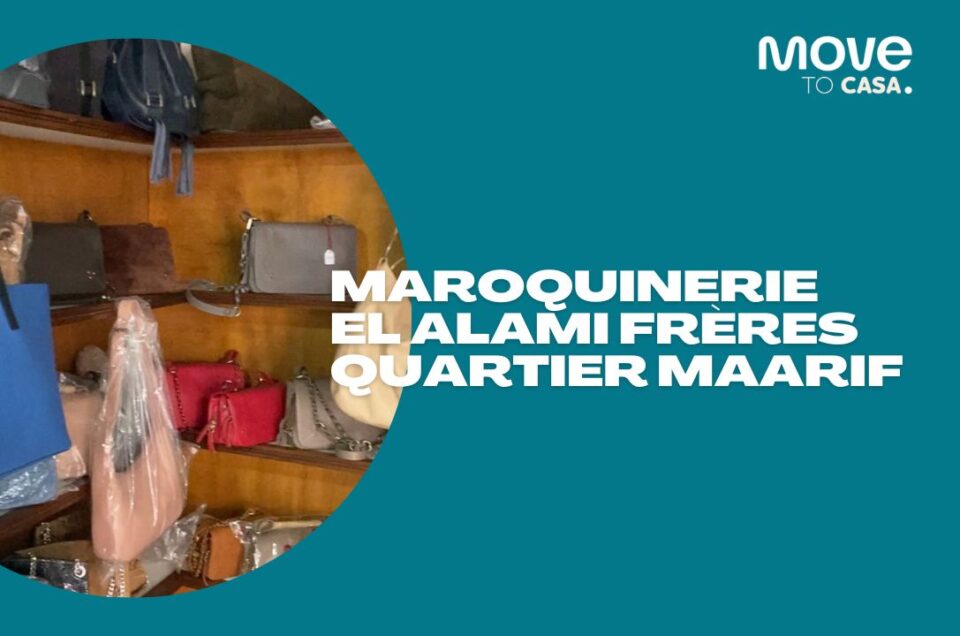 Maroquinerie El Alami frères - Quartier Maarif - Casablanca